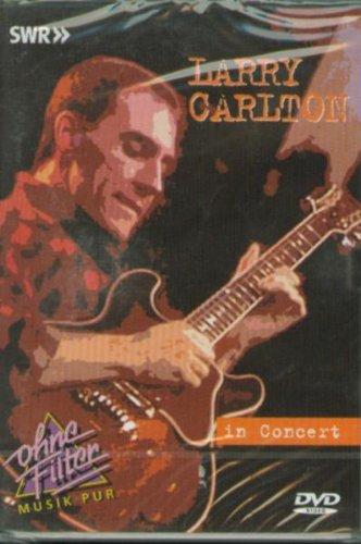 Buy Larry Carlton - In Concert / Ohne Filter [DVD] [Import] from