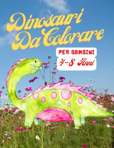Buy Dinosauri da Colorare: Libro da colorare con 30 Disegni di Dinosauri  per Bambini da 4 a 8 anni from Japan - Buy authentic Plus exclusive items  from Japan