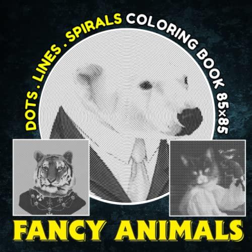 Buy Fancy Animals Dots Lines Spirals Coloring Book: Animal in