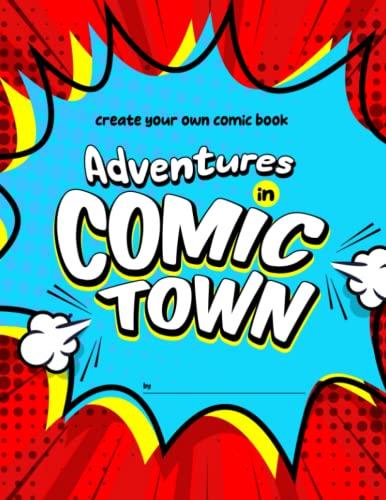 CREATE YOUR OWN COMIC BOOK!